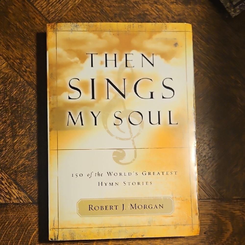 Then Sings My Soul Book - Gift For Easter or Mother's Day